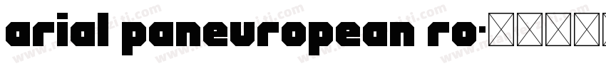 Arial Paneuropean Ro字体转换